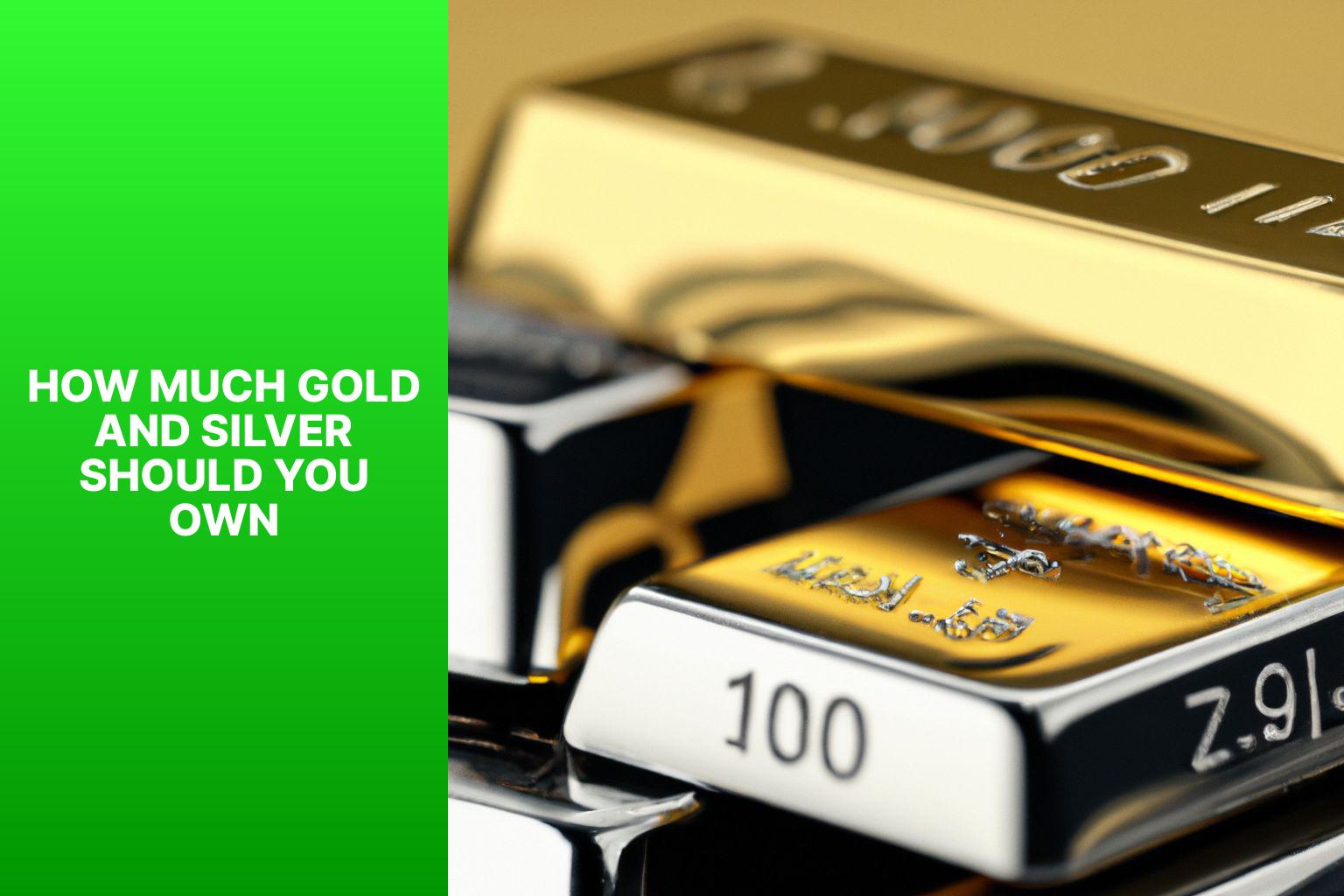 How Much Gold And Silver Should You Own